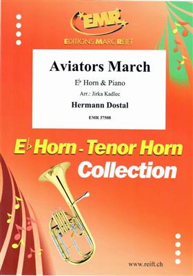 Hermann Dostal: Aviators March: (Arr. Jirka Kadlec): Horn in Es mit Begleitung