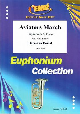 Hermann Dostal: Aviators March: (Arr. Jirka Kadlec): Bariton oder Euphonium mit Begleitung