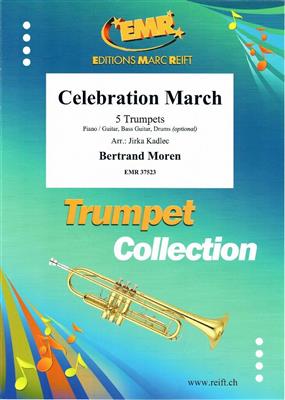 Bertrand Moren: Celebration March: (Arr. Jirka Kadlec): Trompete Ensemble