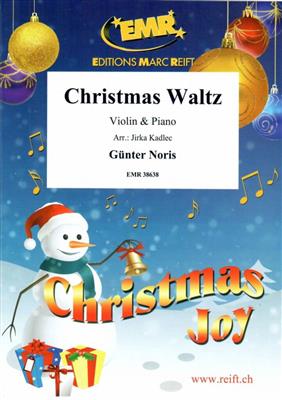 Günter Noris: Christmas Waltz: (Arr. Jirka Kadlec): Violine mit Begleitung