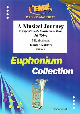 Jérôme Naulais: A Musical Journey: Bariton oder Euphonium Ensemble