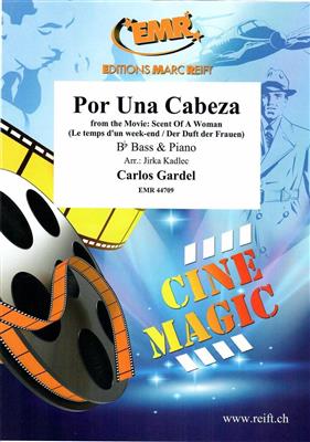 Carlos Gardel: Por Una Cabeza: (Arr. Jirka Kadlec): Tuba mit Begleitung