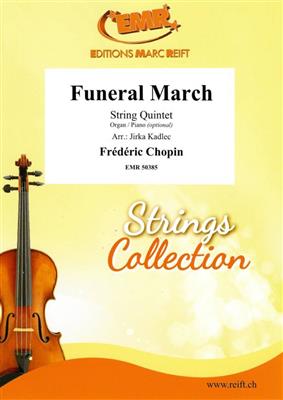 Frédéric Chopin: Funeral March: (Arr. Jirka Kadlec): Streichquartett