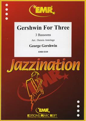 Dennis Armitage: Gershwin for Three: Fagott Ensemble
