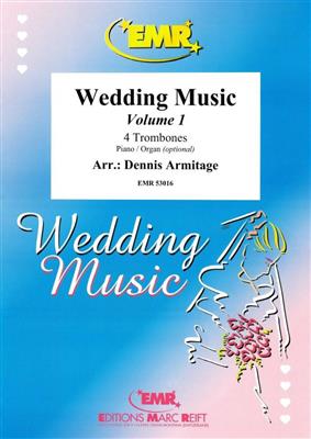 Wedding Music Volume 1: (Arr. Dennis Armitage): Posaune Ensemble