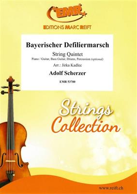 Adolf Scherzer: Bayerischer Defiliermarsch: (Arr. Jirka Kadlec): Streichquartett