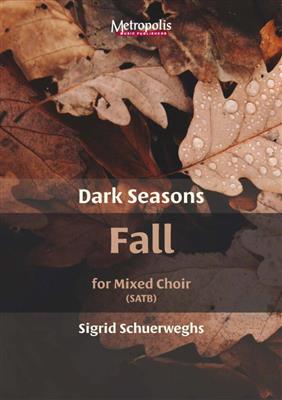 Sigrid Schuerweghs: Dark Seasons: Gemischter Chor mit Begleitung