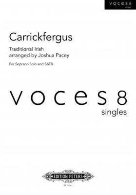 Carrickfergus: (Arr. Joshua Pacey): Gemischter Chor A cappella