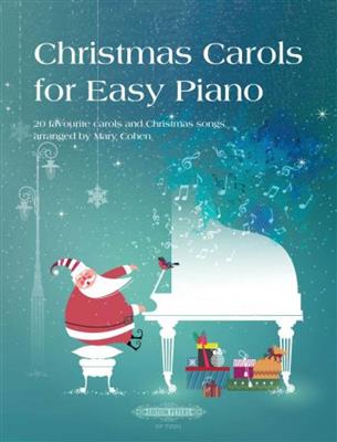 Christmas Carols for Easy Piano: (Arr. Mary Cohen): Easy Piano