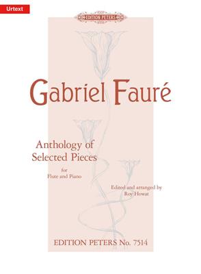 Gabriel Fauré: Anthology Of Selected Pieces - Flute/Piano: Flöte mit Begleitung