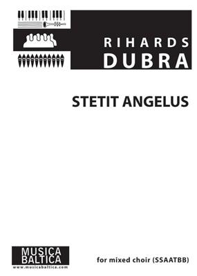 Rihards Dubra: Stetit Angelus: Musical
