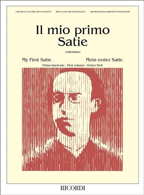 Erik Satie: Il Mio Primo Satie - Fascicolo I: Klavier Solo