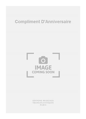 Jean-Michel Damase: Compliment D'Anniversaire: Klavier Ensemble