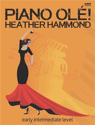 Heather Hammond: Piano Olé!: Klavier Solo