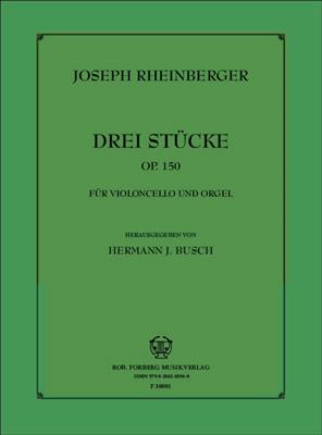 Josef Rheinberger: Drei Stücke (Abendlied, Pastorale, Elegie), op.150: Cello mit Begleitung