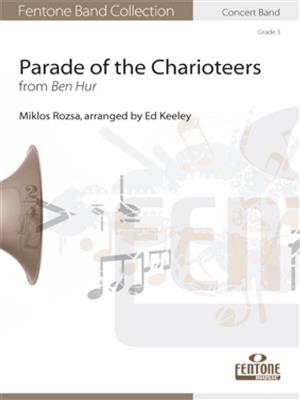 Miklos Rozsa: Parade of the Charioteers: (Arr. Ed Keeley): Blasorchester