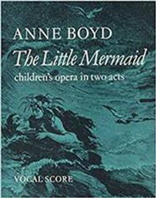 Anne Boyd: The Little Mermaid: Gesang Solo