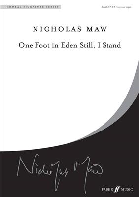 Nicholas Maw: One Foot in Eden.: Gemischter Chor mit Begleitung