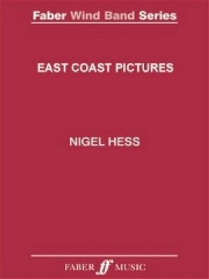 Nigel Hess: East Coast Pictures: Blasorchester