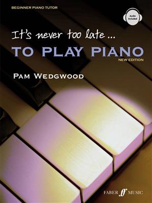 It's Never Too Late To Play Piano