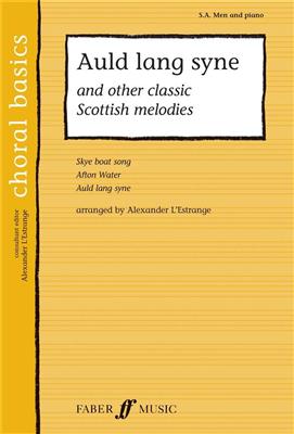 Auld Land Syne: (Arr. Alexander L'Estrange): Gemischter Chor mit Klavier/Orgel