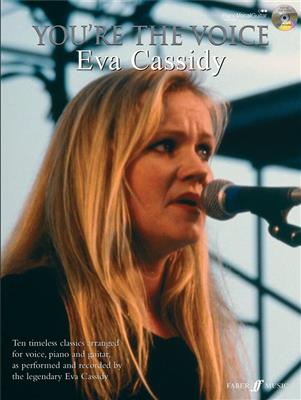 You're the Voice: Eva Cassidy: Klavier, Gesang, Gitarre (Songbooks)