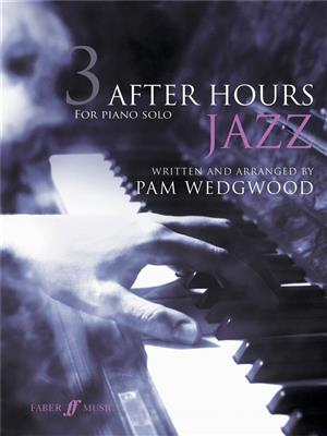 Pam Wedgwood: After Hours Jazz 3: Klavier Solo