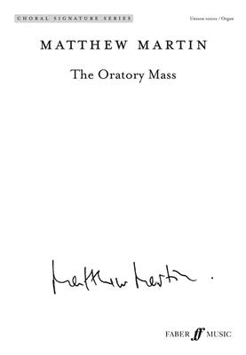 Matthew Martin: The Oratory Mass: Gemischter Chor mit Klavier/Orgel