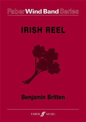 Benjamin Britten: Irish Reel - Wind Band: Blasorchester