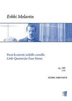 Erkki Melartin: Little Quartet For Four Horns: Horn Ensemble