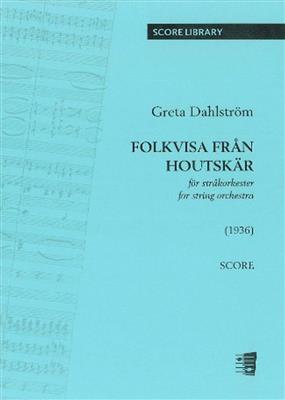 Greta Dahlström: Folkvisa från Houtskär for string orchestra: Streichorchester