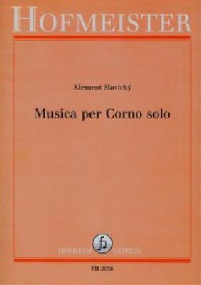 Klement Slavicky: Musica per Corno Solo: Horn Solo