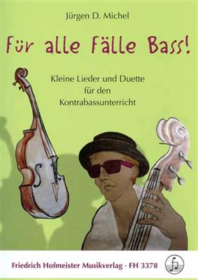 Jürgen D. Michel: Für alle Fälle Bass: Kontrabass Solo