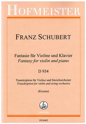 Franz Schubert: Fantasie für Violine und Klavier D934: (Arr. Victor Kissine): Streichorchester mit Solo
