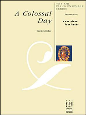 Carolyn Miller: A Collosal Day: Klavier Duett