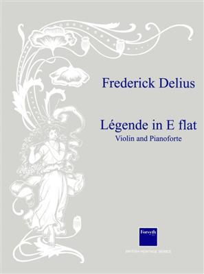 Frederick Delius: Légende in E flat: Violine mit Begleitung