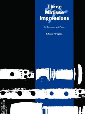 Edward Gregson: Three Matisse Impressions: Altblockflöte mit Begleitung