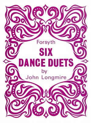 John Longmire: Six Dance Duets : Klavier Duett