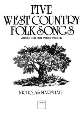 Nicholas Marshall: Five West Country Folk Tunes: Gemischter Chor mit Begleitung