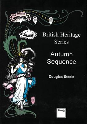 Douglas Steele: Autumn Sequence: Gemischter Chor mit Ensemble