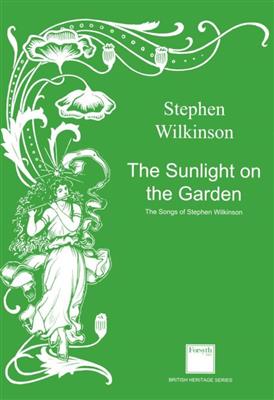 Stephen Wilkinson: The Sunlight on the Garden: Gesang mit Klavier