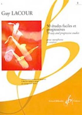 Guy Lacour: 50 Etudes Faciles & Progressives - Volume 1: Saxophon