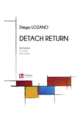 Diego Lozano: Detach Return: Gitarre Duett