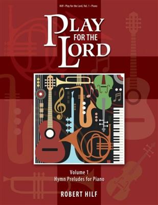 Play for the Lord - Volume 1: Klavier Solo