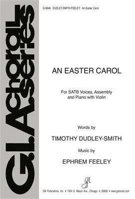 Ephrem Feeley: An Easter Carol: Gemischter Chor mit Ensemble