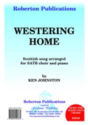 Westering Home: (Arr. Ken Johnston): Gemischter Chor mit Begleitung