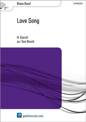 Halfdan Kjerulf: Love Song: (Arr. Tom Brevik): Brass Band