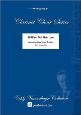 Gioachino Rossini: William Tell Overture: (Arr. Guido Six): Klarinette Ensemble