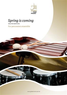 Walter Mertens: Spring is coming: Percussion Ensemble
