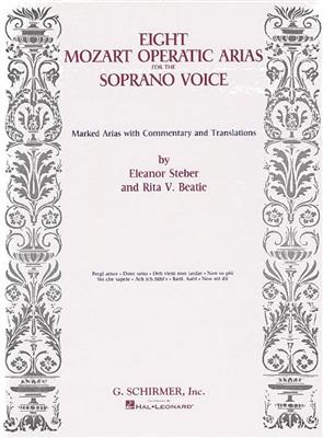 Wolfgang Amadeus Mozart: Eight Mozart Operatic Arias For The Soprano Voice: Gesang mit Klavier